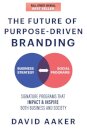 The Future of Purpose - Driven Branding