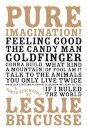 Pure Imagination: a sorta biography