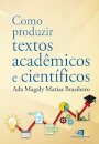 Como produzir textos acadêmicos e científicos