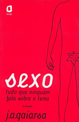 Sexo: Tudo Que Ninguém Fala Sobre O Tema