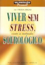 Viver Sem Stress Com O Metodo Sofr.