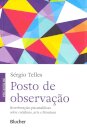 Posto de Observação: Reverberações Psicanalíticas Sobre Cotidiano, Arte e Literatura