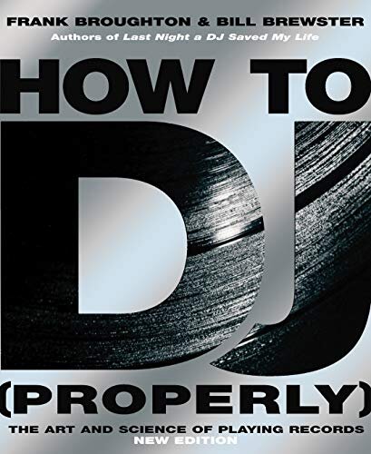 How To DJ (Properly) : The Art And Science Of Playing Records
