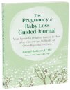 The Pregnancy And Baby Loss Guided Journal