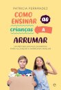 Como Ensinar Crianças A Arrumar
