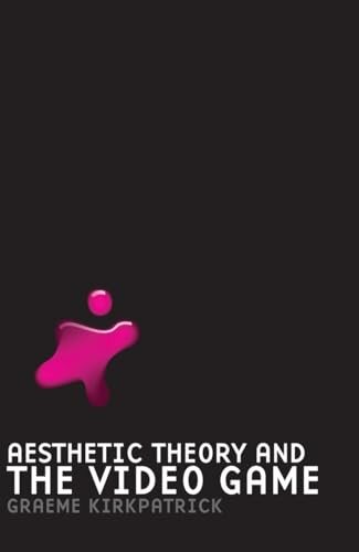 Aesthetic Theory and the Video Game