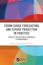 Storm Surge Forecasting and Future Projection in Practice