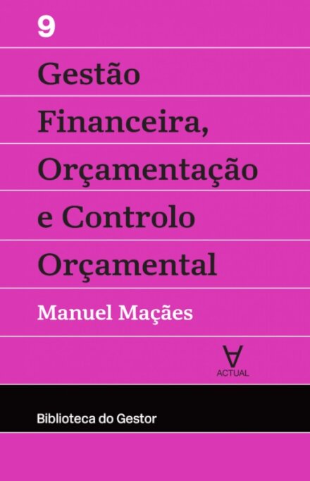 Gestão Financeira, Orçamentação e Controlo - Vol. IX