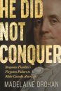 He Did Not Conquer
