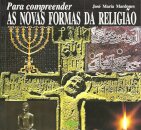 Para Compreender As Novas Formas da Religião