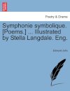 Symphonie Symbolique. [Poems.] ... Illustrated by Stella Langdale. Eng.