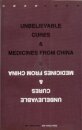 Unbelievable Cures and Medicines from China