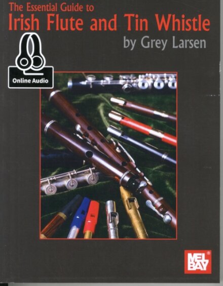 Essential Guide To Irish Flute And Tin Whistle