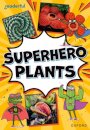Readerful Rise: Oxford Reading Level 9: Superhero Plants