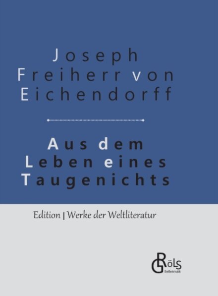 Aus dem Leben eines Taugenichts