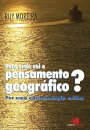 Para onde vai o pensamento geográfico?