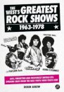 The West's Greatest Rock Shows 1963-1978