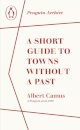 A Short Guide To Towns Without A Past