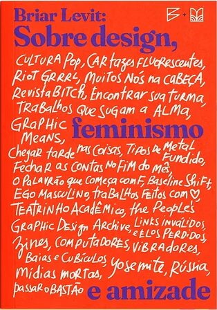 Briar Levit: Sobre Design, Feminismo, E Amizade