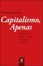 Capitalismo, Apenas