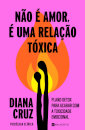 Não É Amor, É Uma Relação Tóxica
