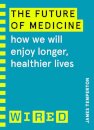 The Future Of Medicine (WIRED)