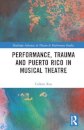 Performance, Trauma and Puerto Rico in Musical Theatre