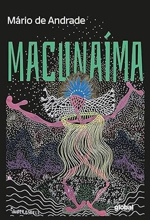 Macunaíma, O Herói Sem Nenhum Caráter