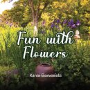 Fun with Flowers