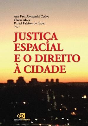 Justiça Espacial E O Direito À Cidade