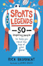Sports Legends: 50 Inspiring People to Help You Reach the Top of Your Game