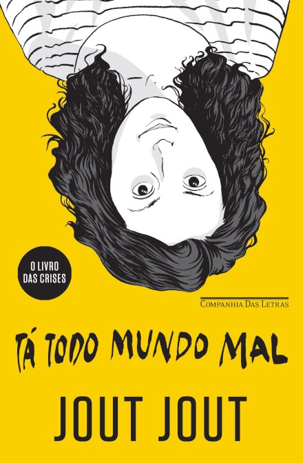 Tá Todo Mundo Mal: O Livro Das Crises