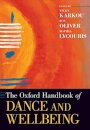 The Oxford Handbook of Dance and Wellbeing