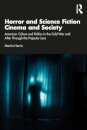 Horror and Science Fiction Cinema and Society