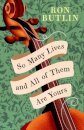 So Many Lives and All of Them Are Yours