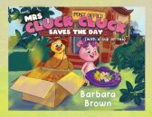 Mrs. Cluck Cluck Saves the Day