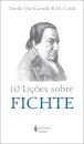 10 Lições Sobre Fichte