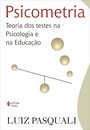 Psicometria: teoria dos testes na psicologia e na educação