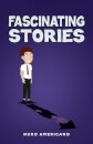 Fascinating Stories