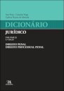 Dicionário Jurídico - Vol II - Direito Penal e Direito Processual Penal