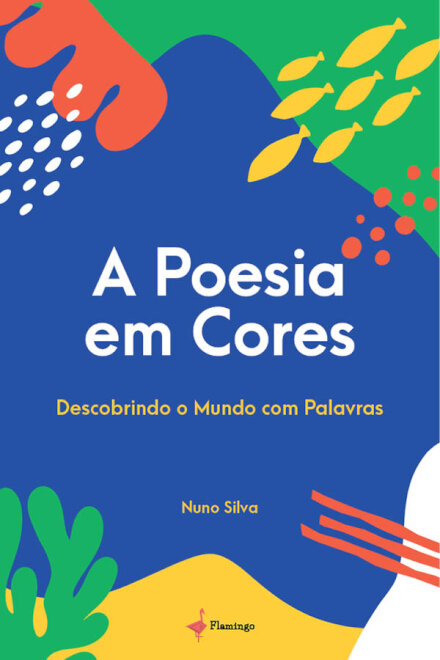 A Poesia Em Cores - Descobrindo O Mundo Com Palavras