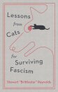 Lessons From Cats For Surviving Fascism