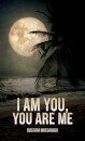 I am You, You Are Me