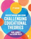 Understanding and Using Challenging  Educational Theories