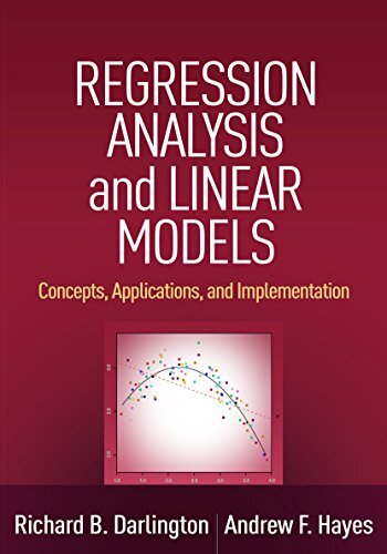 Regression Analysis and Linear Models : Concepts, Applications, and Implementation