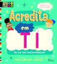 Crescer Feliz 4: Acredita em Ti