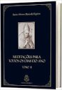 Meditações Para Todos Os Dias E Festas Do Ano Tomo 2