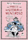 Parece história de mentiroso