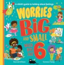 Worries Big and Small When You Are 6
