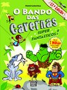 O Bando das Cavernas 5: Super Fantásticos!